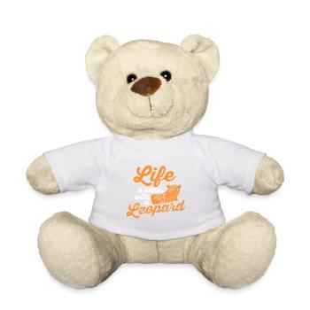 Life Is Better With a Leopard Wild Cat Quote - Teddy Bear - white - Front