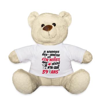conneries 39 ans / cadeau anniversaire 39 ans - Nounours - blanc - Devant