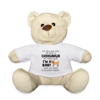 I'm Telling You I'm Not A Chihuahua - Teddy Bear - white - Front