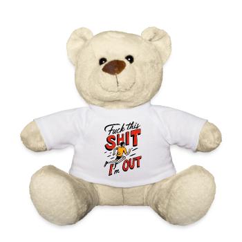 Lustiger Spruch FUCK THIS SHIT - I´M OUT - Teddy - Weiß - Vorne