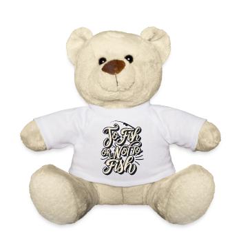 To Fish or not to Fish Angler Sayings - Teddy Bear - white - Front