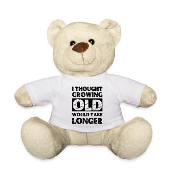 Ich dachte, das Älterwerden würde länger dauern - Teddy - Weiß - Vorne