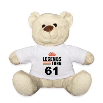 61 birthdays, legends turn 61 years old - Teddy Bear - white - Front