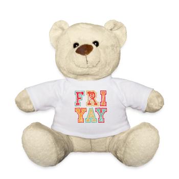 Fri Yay Teachers School Weekend Vibes - Teddy Bear - white - Front
