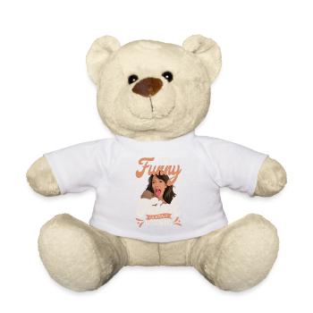 Funny that you think I'm hearing sarcastic - Teddy Bear - white - Front