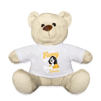 C’est drôle que tu penses que j’entends du sarcastique - Nounours - blanc - Devant