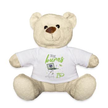 Funny saying "It Burns when I Pee"! - Teddy Bear - white - Front