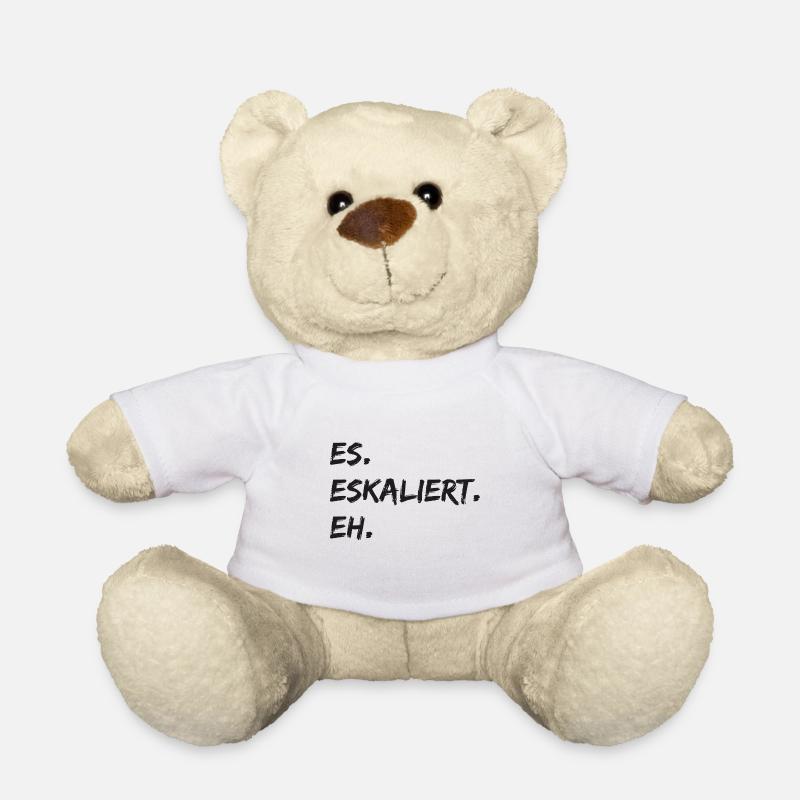 Spruch - Es. Eskaliert. Eh. - Teddy - Weiß