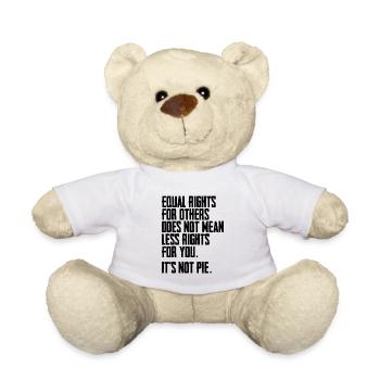 L'égalité des droits pour les autres ne signifie pas moins de droits - Nounours - blanc - Devant