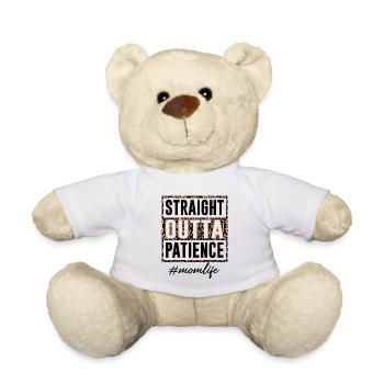 Straight Outta Patience Mom Life - Teddy - Weiß - Vorne