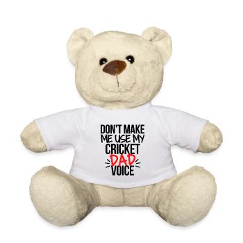 Lass mich nicht meine Cricket-Vaterstimme benutzen. - Teddy - Weiß - Vorne