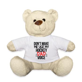 Lass mich nicht meine Hockey-Vaterstimme benutzen. - Teddy - Weiß - Vorne