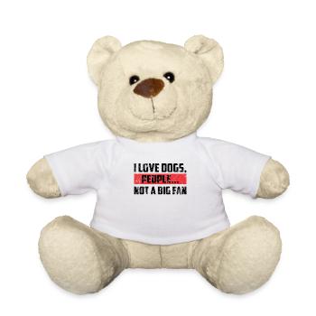 I Love Dogs People Not A Big Fan Funny Dog Lover - Teddy Bear - white - Front