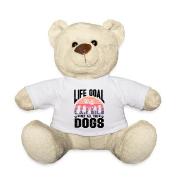 Life Goal Pet All The Dogs Funny Pet Dog Lover - Teddy Bear - white - Front