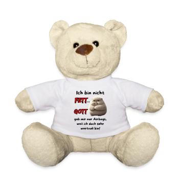 Ich bin nicht Fett... Gott gab mir nur Airbags - Teddy - Weiß - Vorne