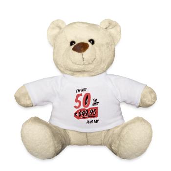 Im not 50 I'm only 49,95 Plus Tax 50 Birthday - Teddy Bear - white - Front