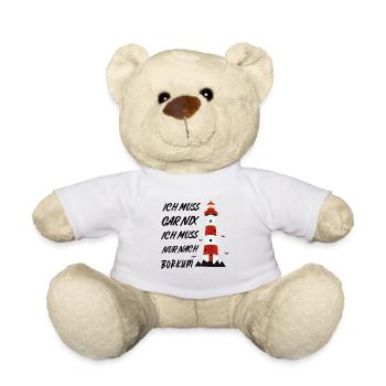 Ich muss gar nix ich muss nur nach Borkum - Teddy - Weiß - Vorne