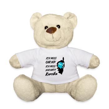 Ich muss gar nix ich muss nur nach Korsika - Teddy - Weiß - Vorne