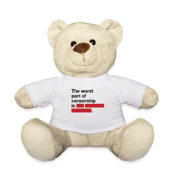 La pire chose à propos de la censure est ... - Nounours - blanc - Devant