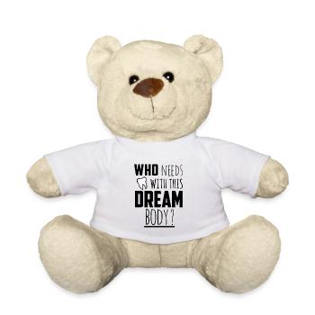 Who needs teeth with this dream body ? - Teddy Bear - white - Front