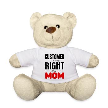 Le client a toujours raison, maman aussi - Nounours - blanc - Devant
