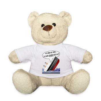 ja dann sinken wir halt... - Teddy - Weiß - Vorne