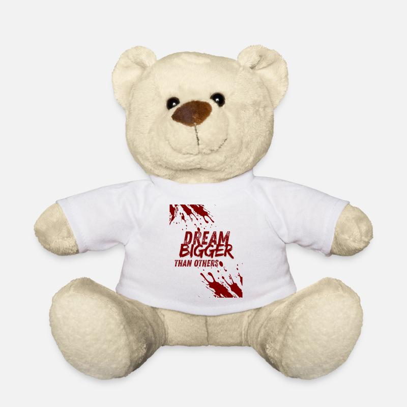 dream bigger than others - Teddy Bear - white