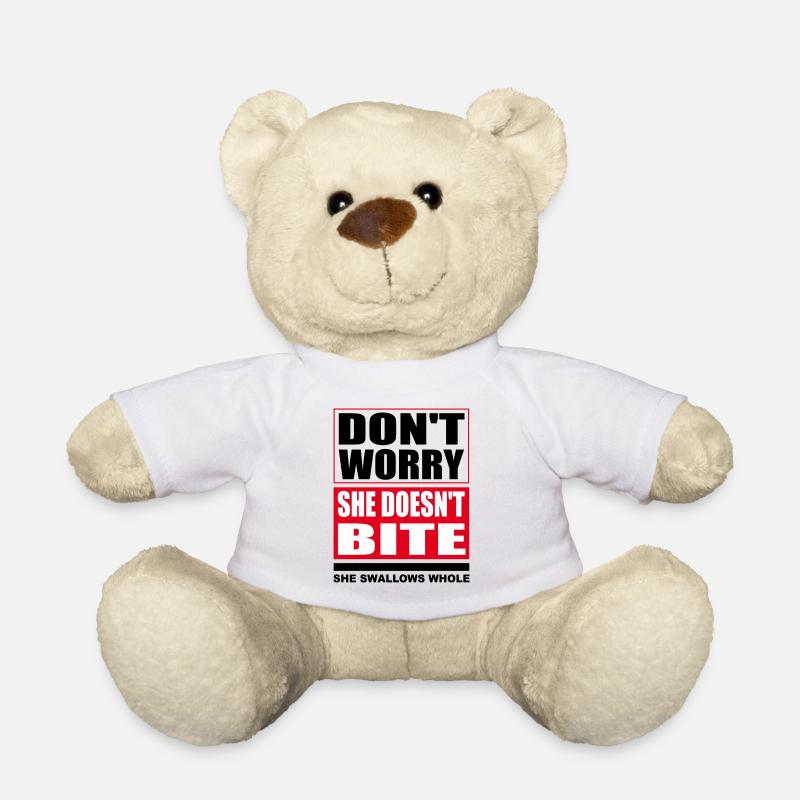 Don't worry she doesn't bite dogs funny sayings - Teddy Bear - white