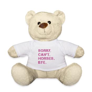 Désolé Can’t Horses Bye Cheval Cavalière idée de cadeau - Nounours - blanc - Devant