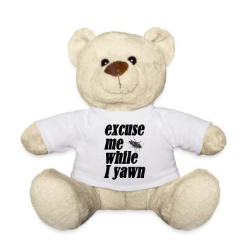 Excuse me while I yawn - Teddy Bear - white - Front