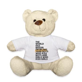 The world has bigger problems. - Teddy Bear - white - Front