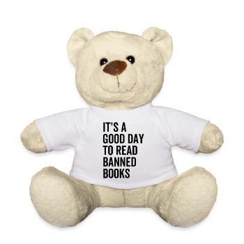 It's a Good Day To Read Banned Books - Teddy Bear - white - Front