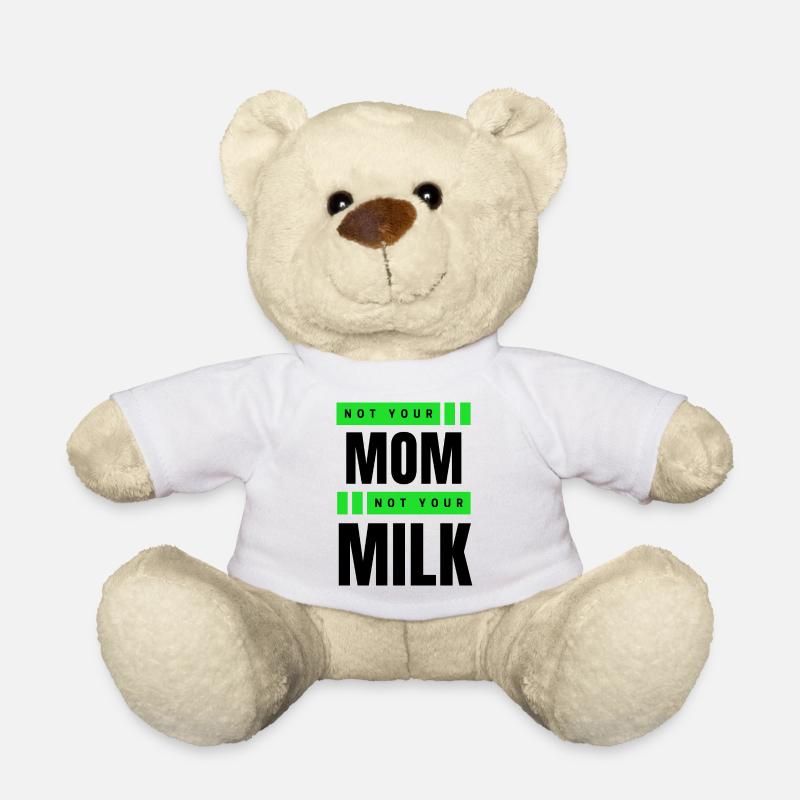 Not Your Mum Not Your Milk - Teddy - Weiß