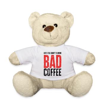 Das Leben ist zu kurz, um schlechten Kaffee zu trinken - Teddy - Weiß - Vorne