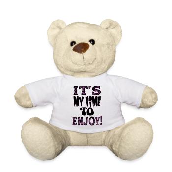 IT S MY TIME TO ENJOY - Teddy Bear - white - Front