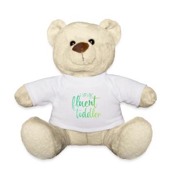 I Speak Fluent Toddler Babysitter Daycare Teacher - Teddy - Weiß - Vorne