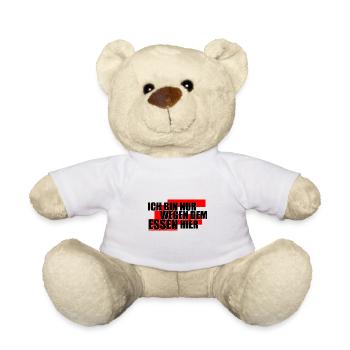 Ich bin nur wegen dem Essen hier Spruch lustig - Teddy - Weiß - Vorne