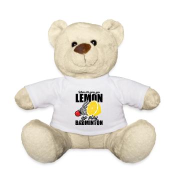When Life Gives You Lemon Go Play Badminton Player - Teddy - Weiß - Vorne