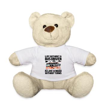 Das Leben ohne Busfahrer ist wie eine Straße ohne - Teddy - Weiß - Vorne