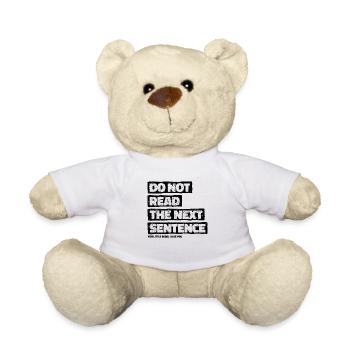 Cool Saying: Do Not Read - Funny Design - Teddy Bear - white - Front