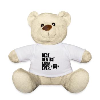 Best Dentist Mom Ever Dental Dentistry Mother Dent - Teddy Bear - white - Front