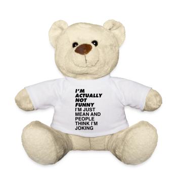 Im not funny - Teddy Bear - white - Front