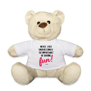Ne sous-estimez jamais l’importance de s’amuser - Nounours - blanc - Devant