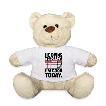 He Owns Tomorrow I'm Good Today Glaube - Teddy - Weiß - Vorne