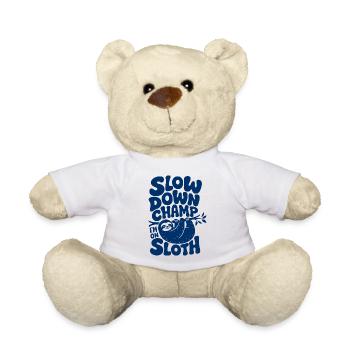 Slow Down Champ Sloth Design - Teddy Bear - white - Front