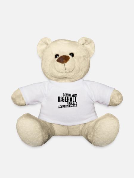 mein Gehalt ist Schmerzensgeld - Teddy - Weiß