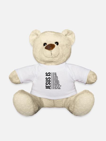 Jesus is my god... - Teddy Bear - white