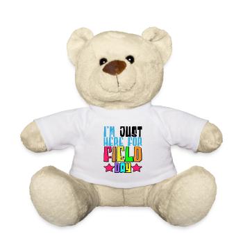 I'm Just Here For Field Day 25 - Teddy Bear - white - Front
