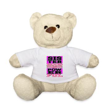 Sisterhood is Powerful 19 - Teddy Bear - white - Front