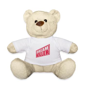 dream killer pessimists quote - Teddy Bear - white - Front